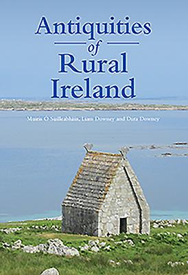 Antiquities of Rural Ireland