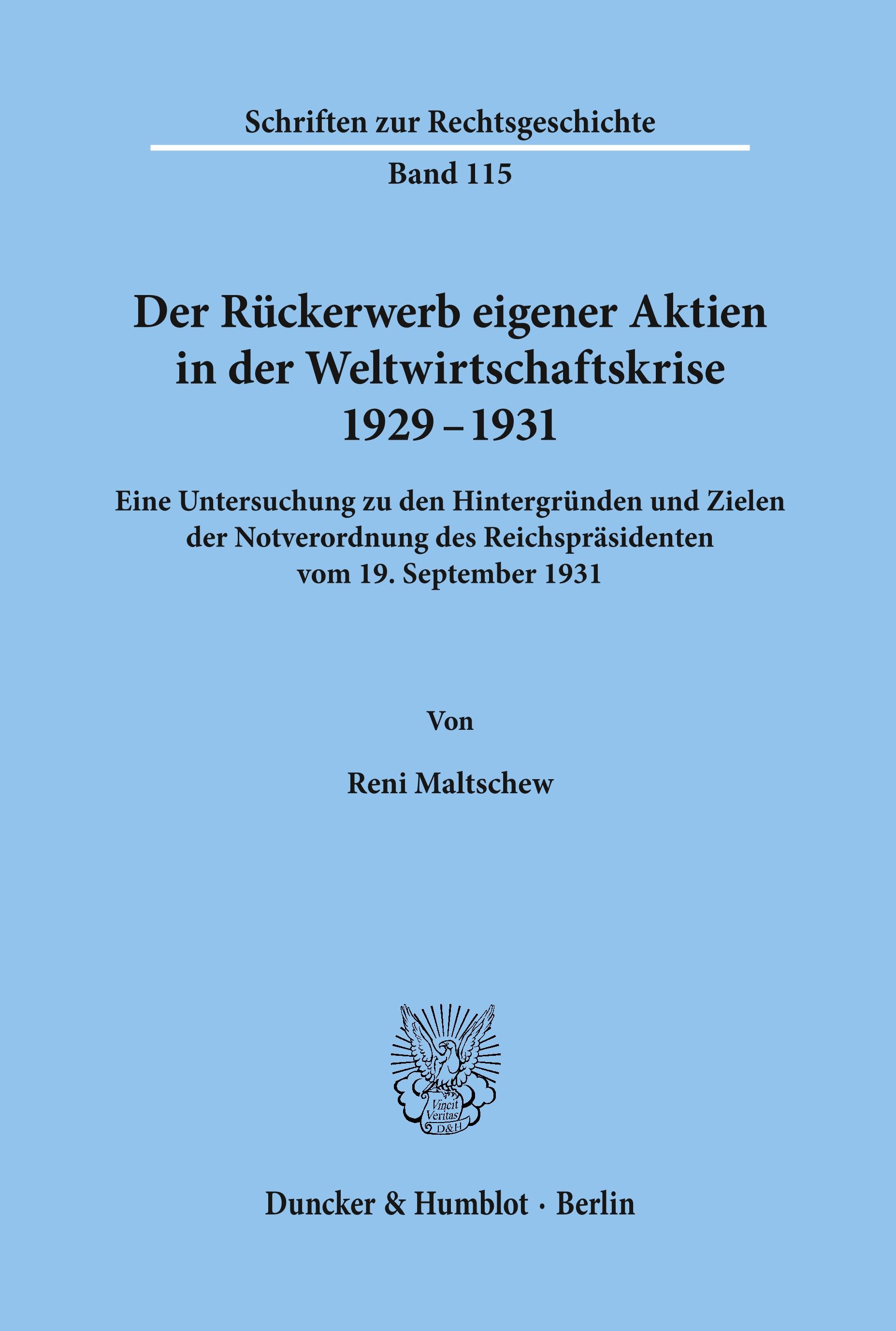 Der Rückerwerb eigener Aktien in der Weltwirtschaftskrise 1929 - 1931.