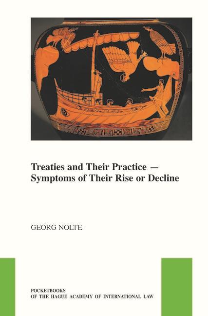 Treaties and Their Practice: Symptoms of Their Rise or Decline