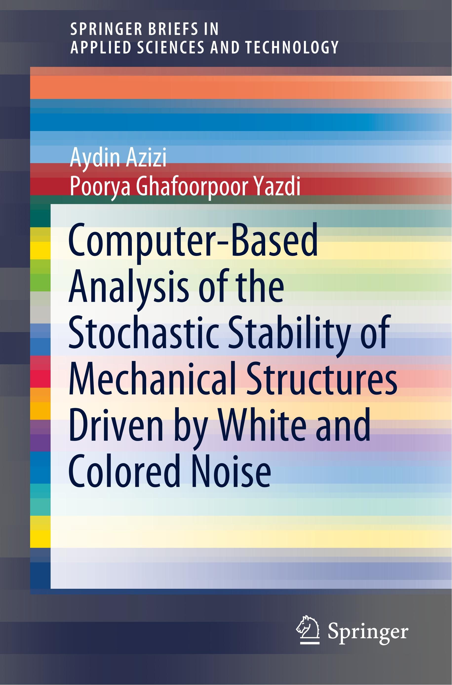 Computer-Based Analysis of the Stochastic Stability of Mechanical Structures Driven by White and Colored Noise