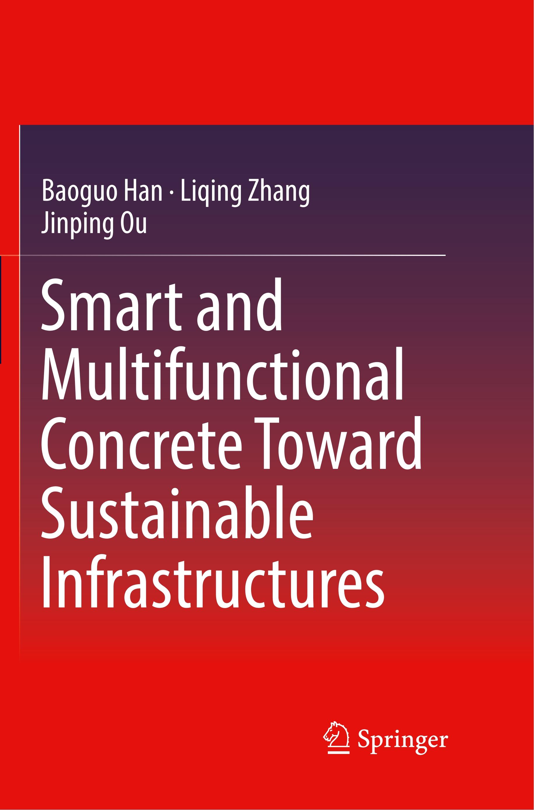 Smart and Multifunctional Concrete Toward Sustainable Infrastructures