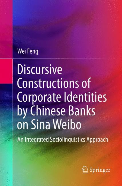 Discursive Constructions of Corporate Identities by Chinese Banks on Sina Weibo