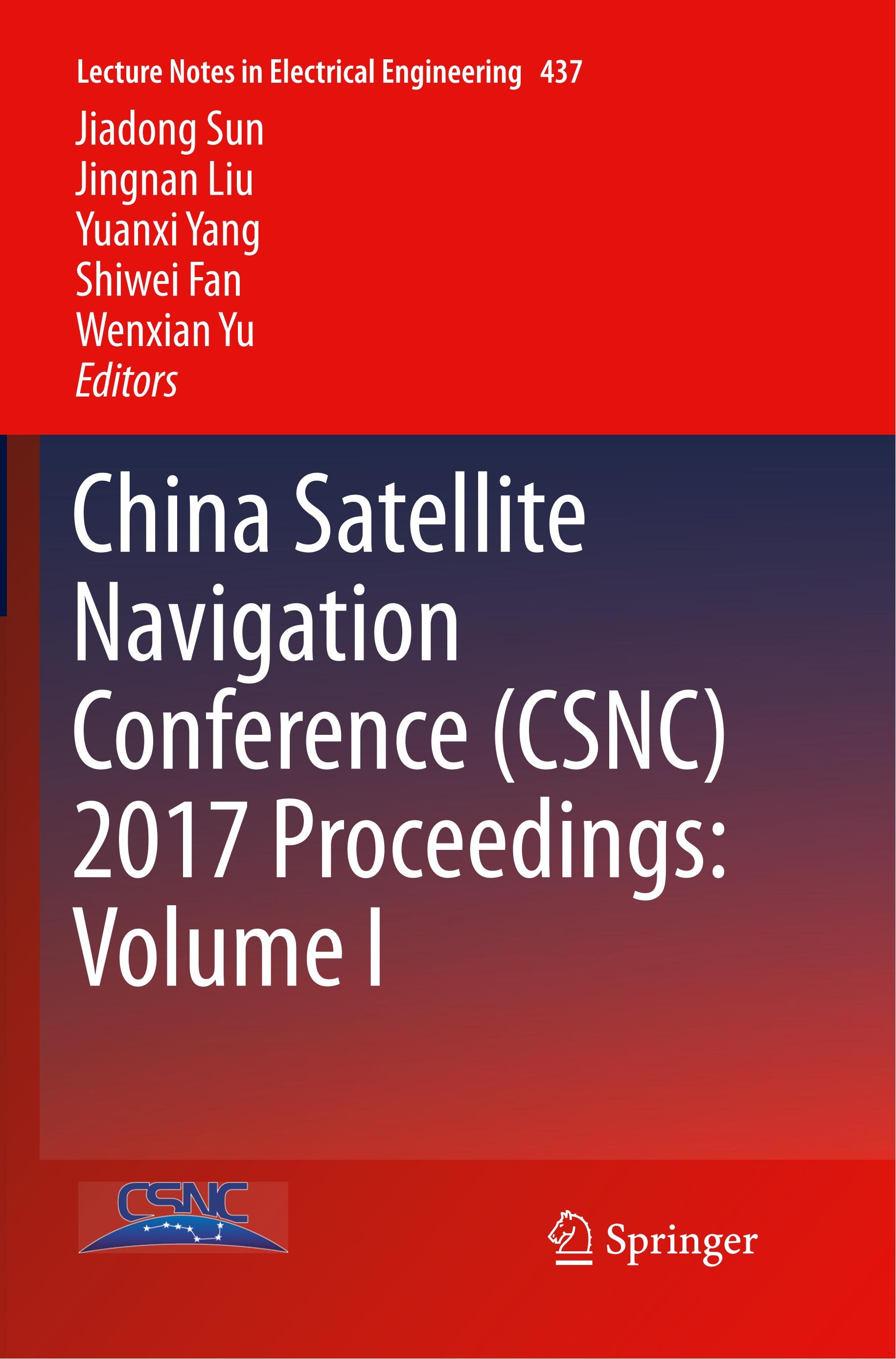 China Satellite Navigation Conference (CSNC) 2017 Proceedings: Volume I