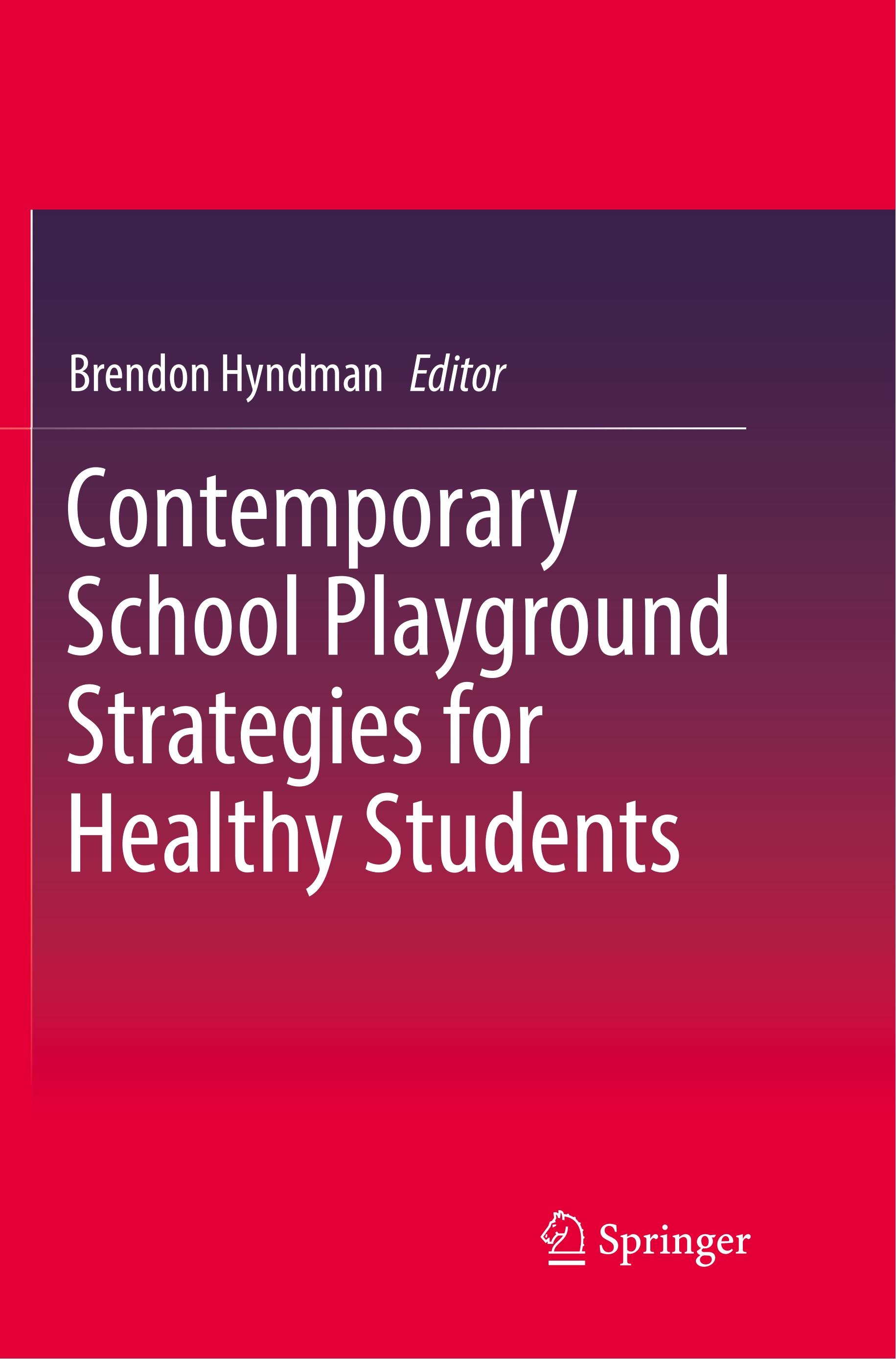 Contemporary School Playground Strategies for Healthy Students