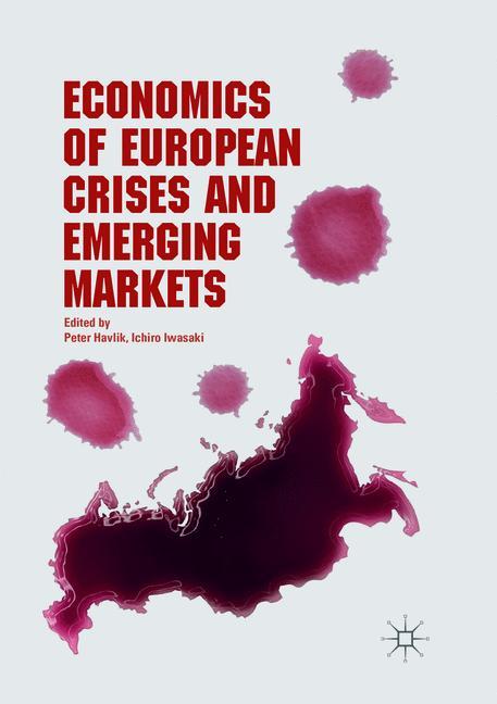 Economics of European Crises and Emerging Markets