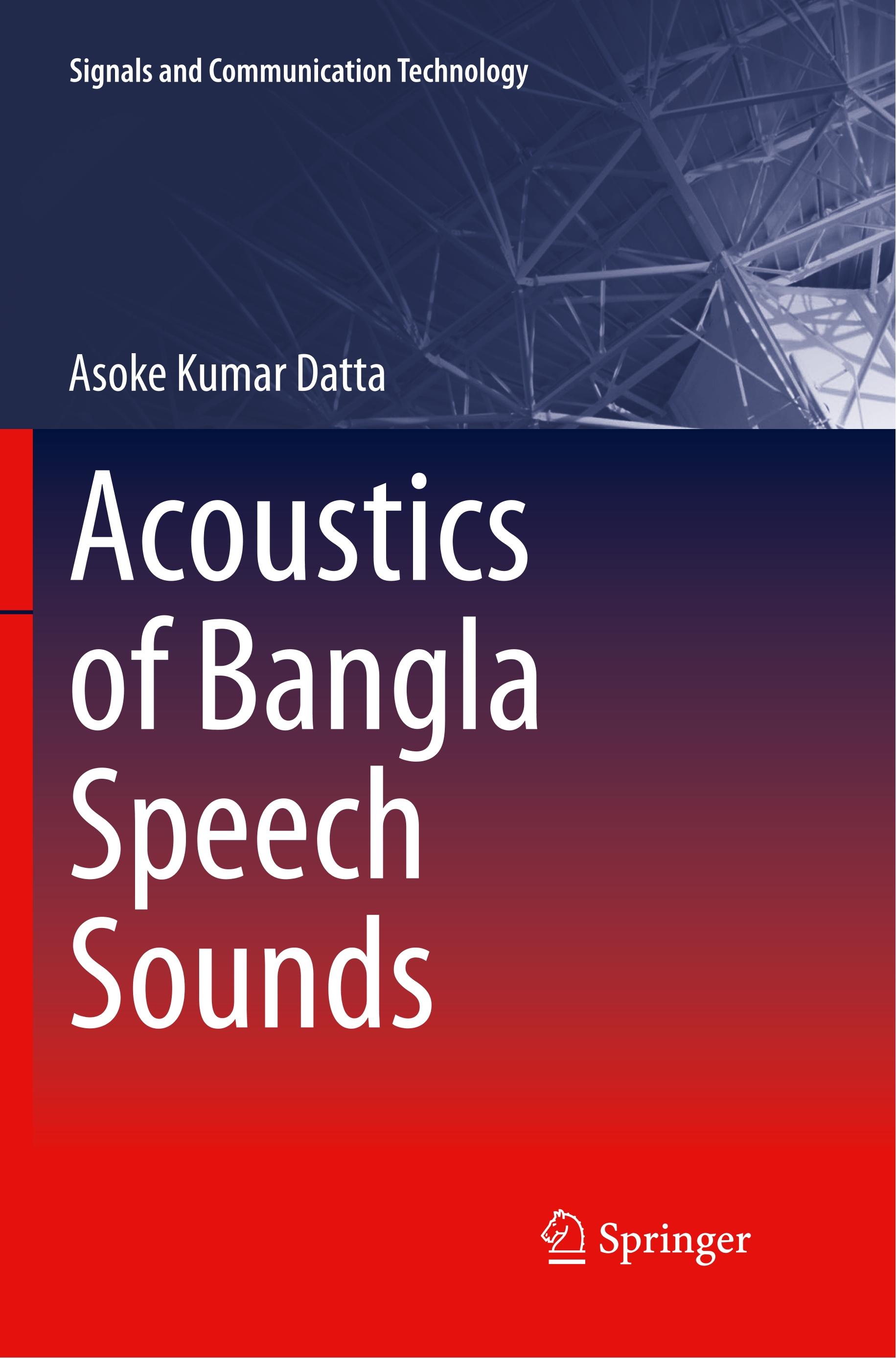 Acoustics of Bangla Speech Sounds