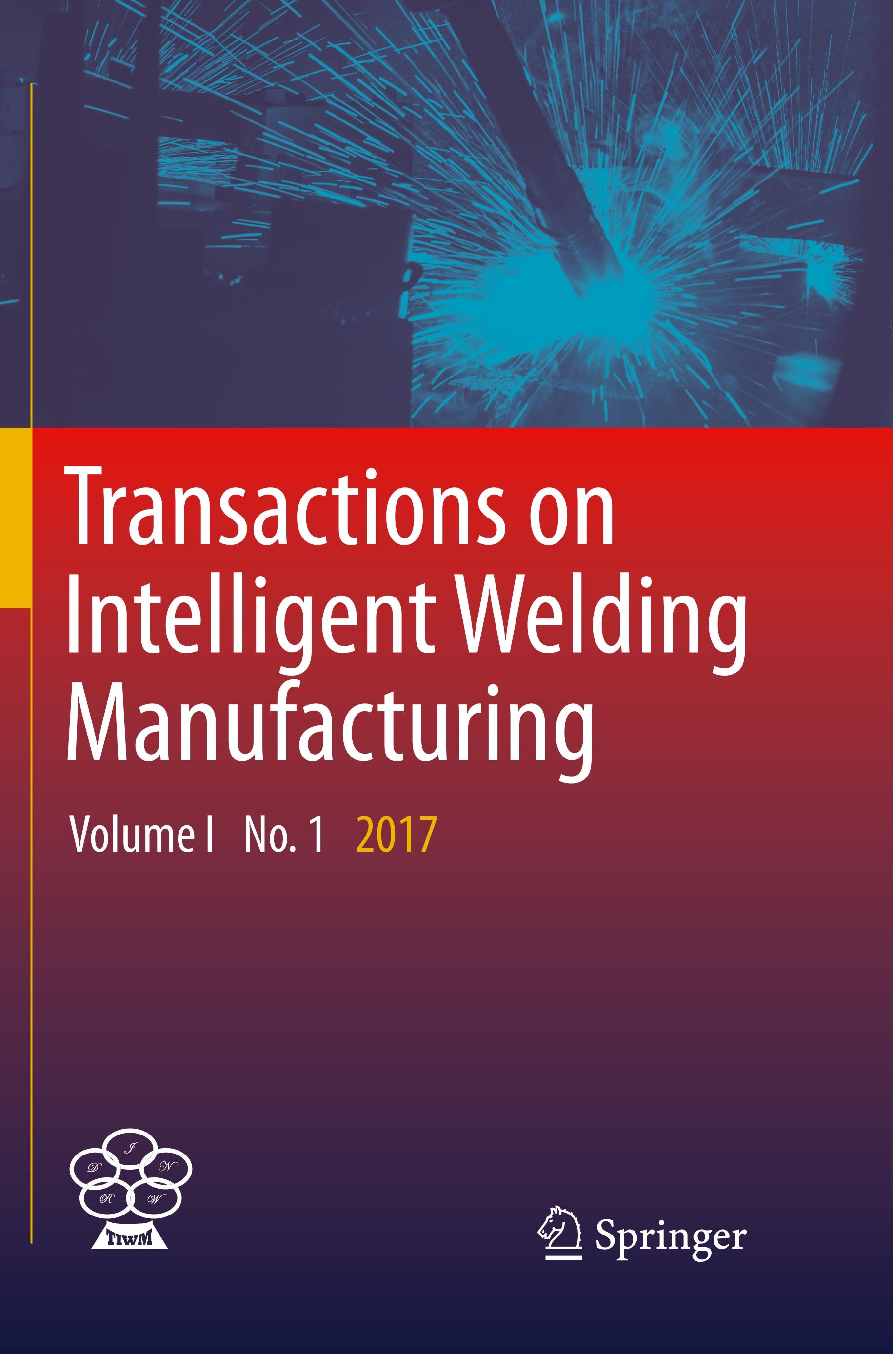 Transactions on Intelligent Welding Manufacturing