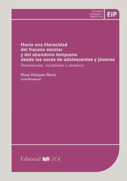 Hacia una literacidad del fracaso escolar y del abandono temprano desde las voces de adolescentes y jóvenes : resistencias, "cicatrices" y destinos