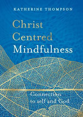 Christ-Centred Mindfulness