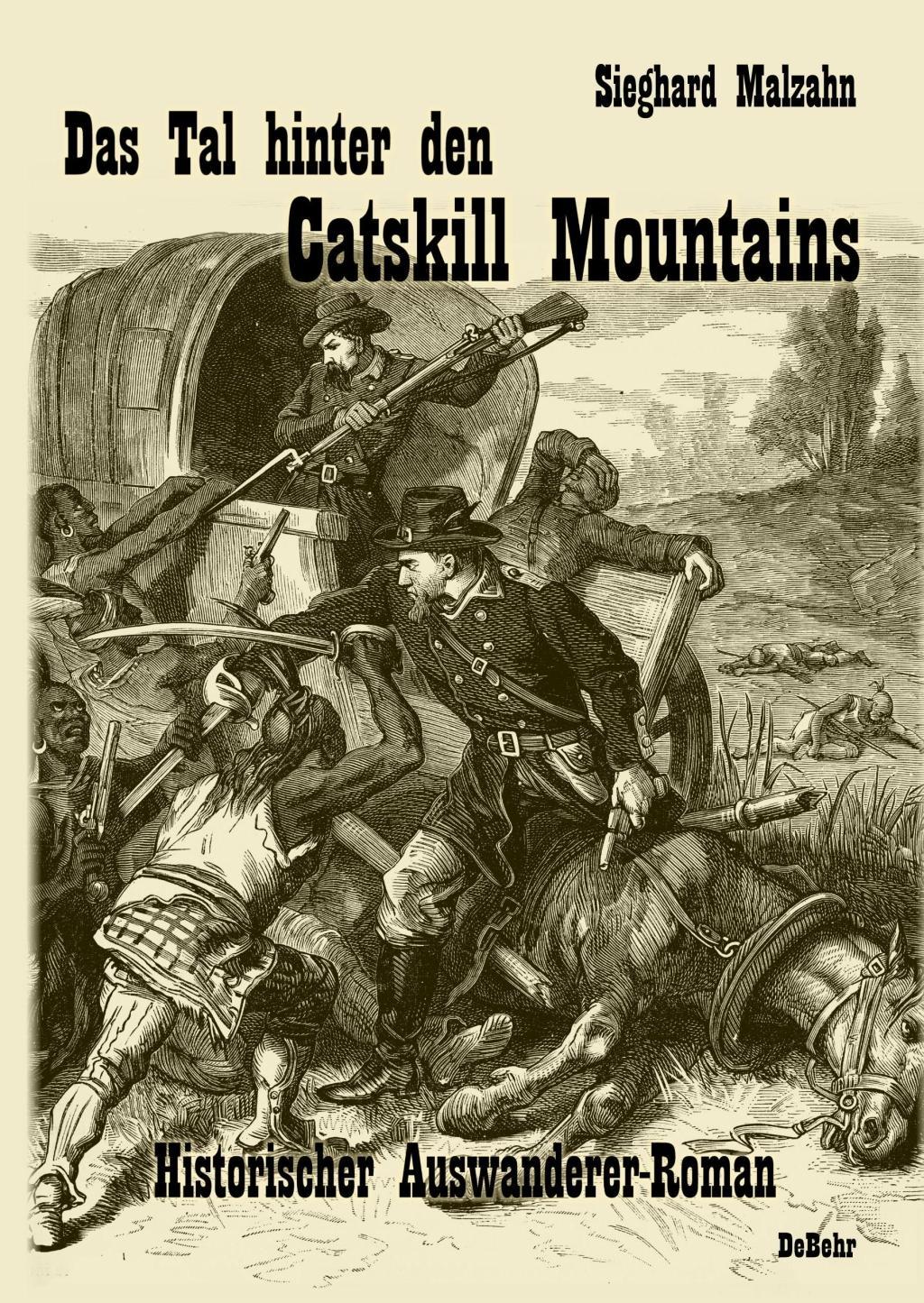 Das Tal hinter den Catskill Mountains - Historischer Auswanderer-Roman