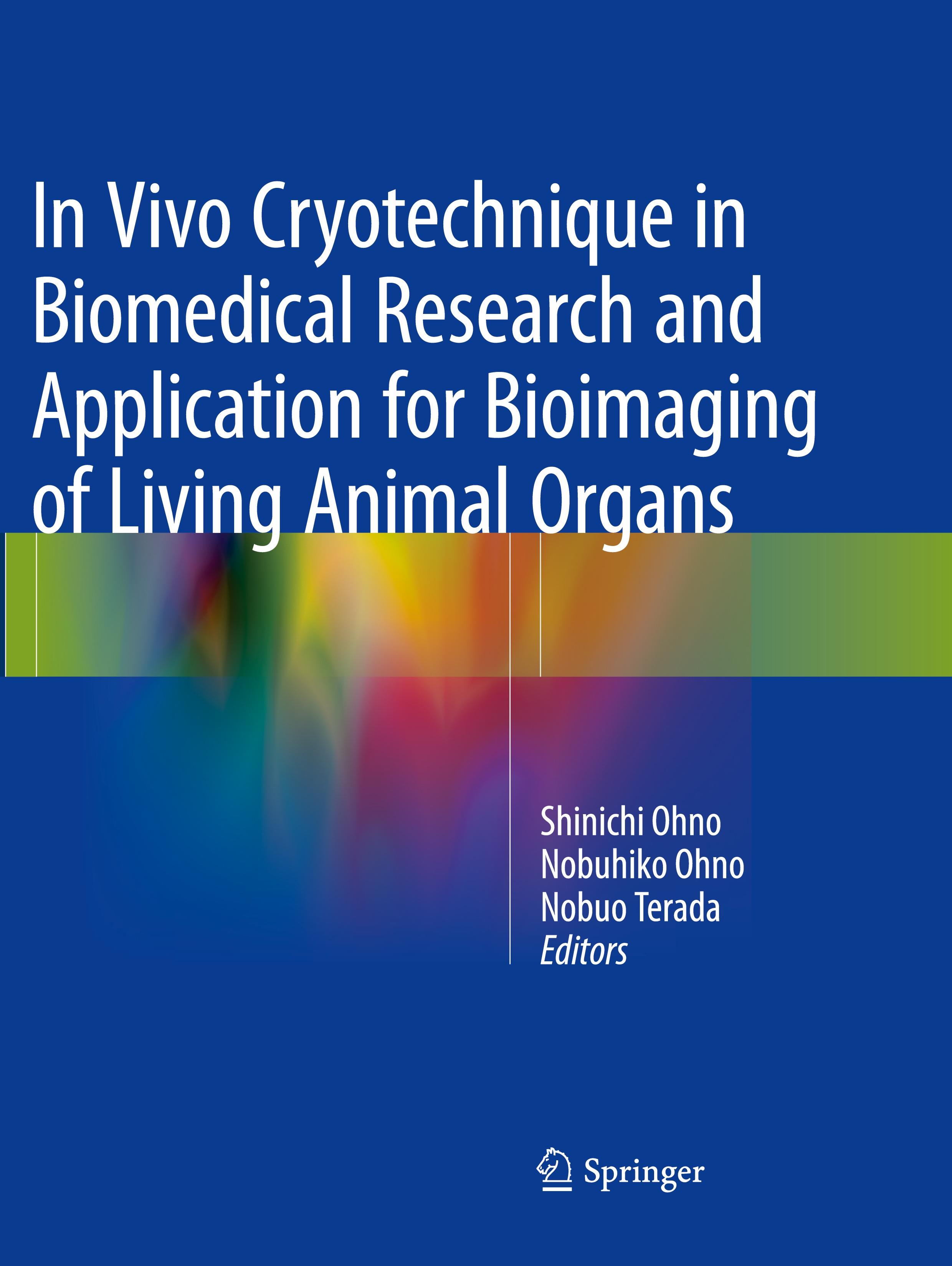 In Vivo Cryotechnique in Biomedical Research and Application for Bioimaging of Living Animal Organs