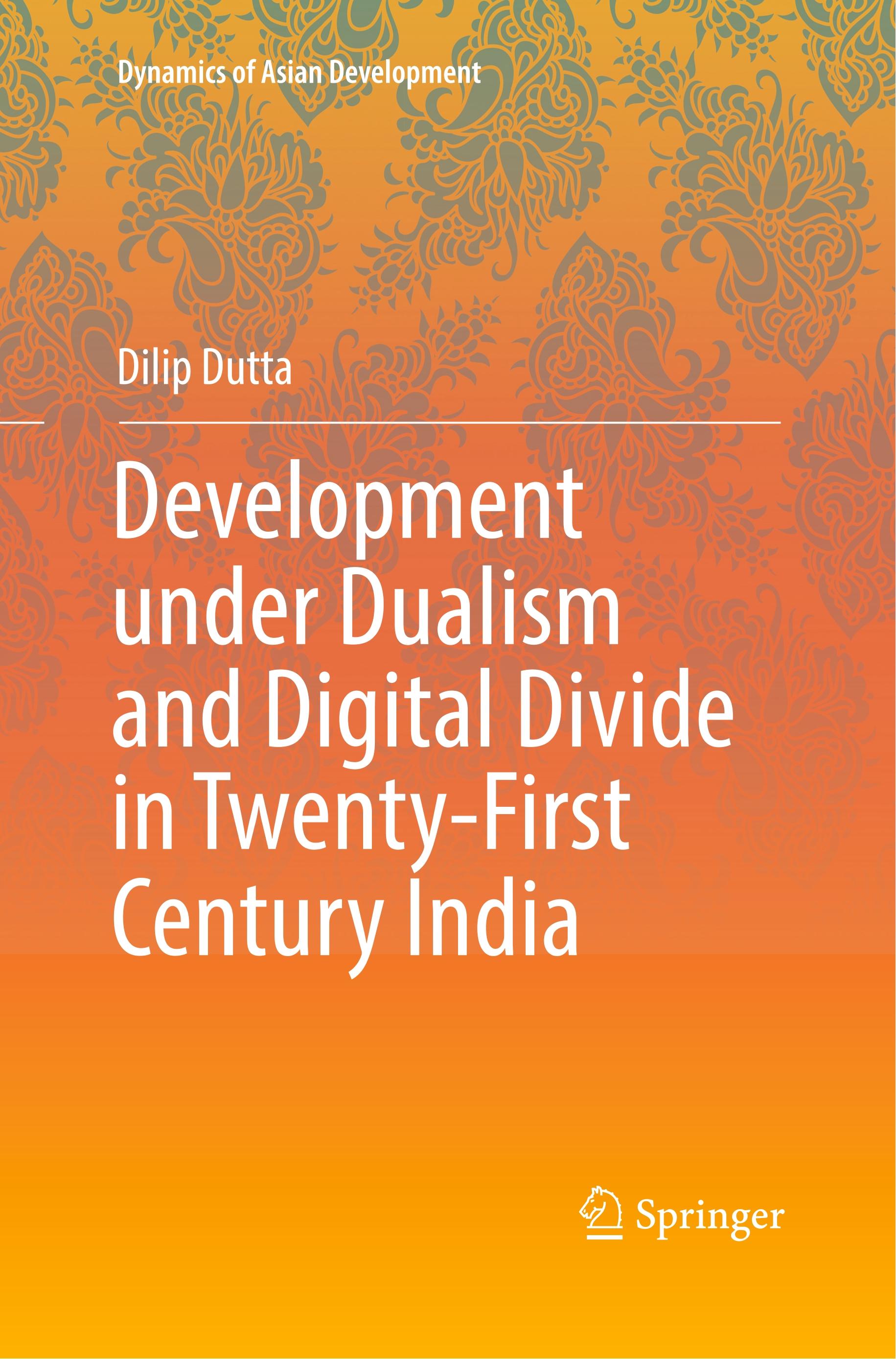 Development under Dualism and Digital Divide in Twenty-First Century India