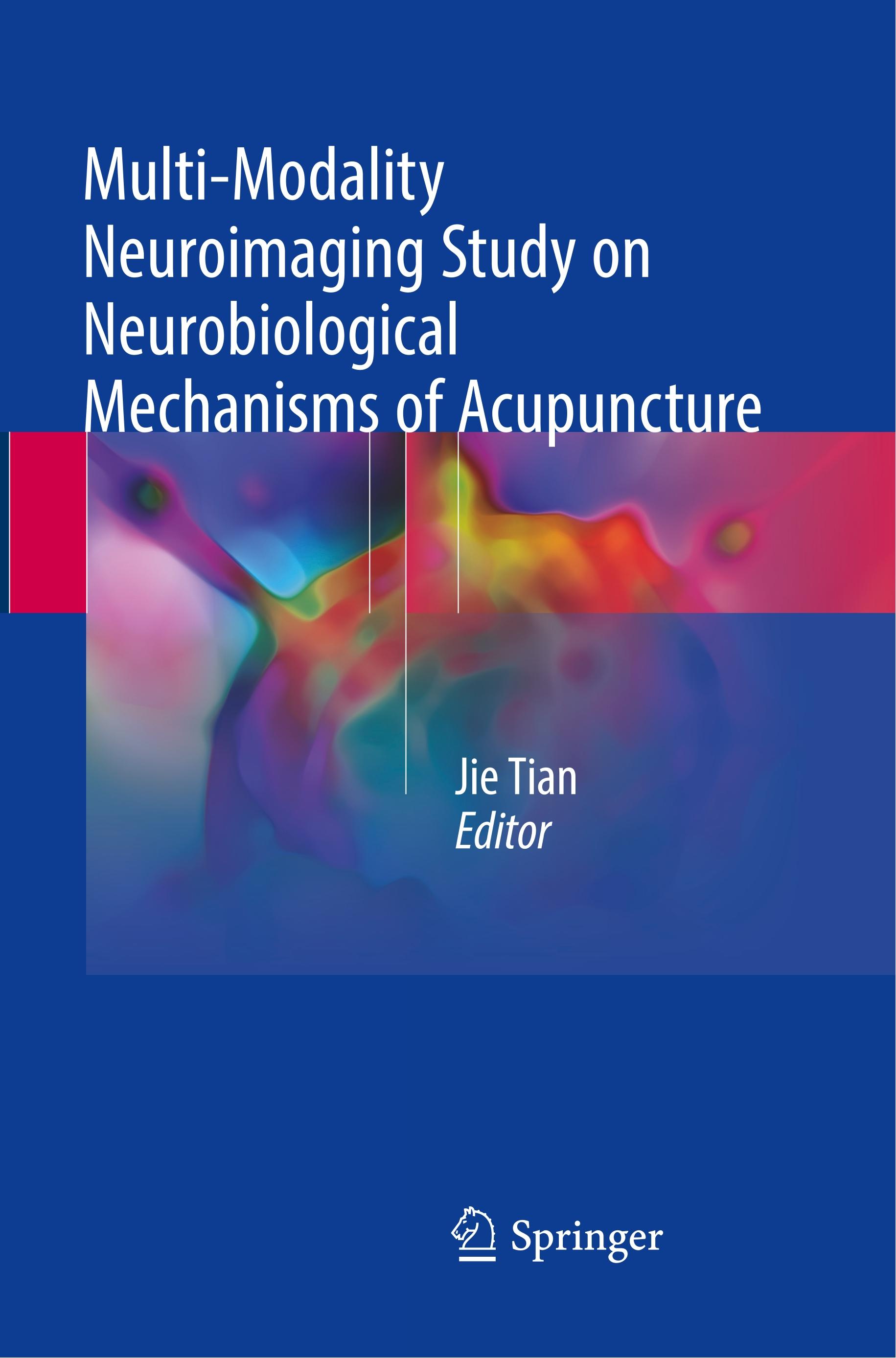 Multi-Modality Neuroimaging Study on Neurobiological Mechanisms of Acupuncture