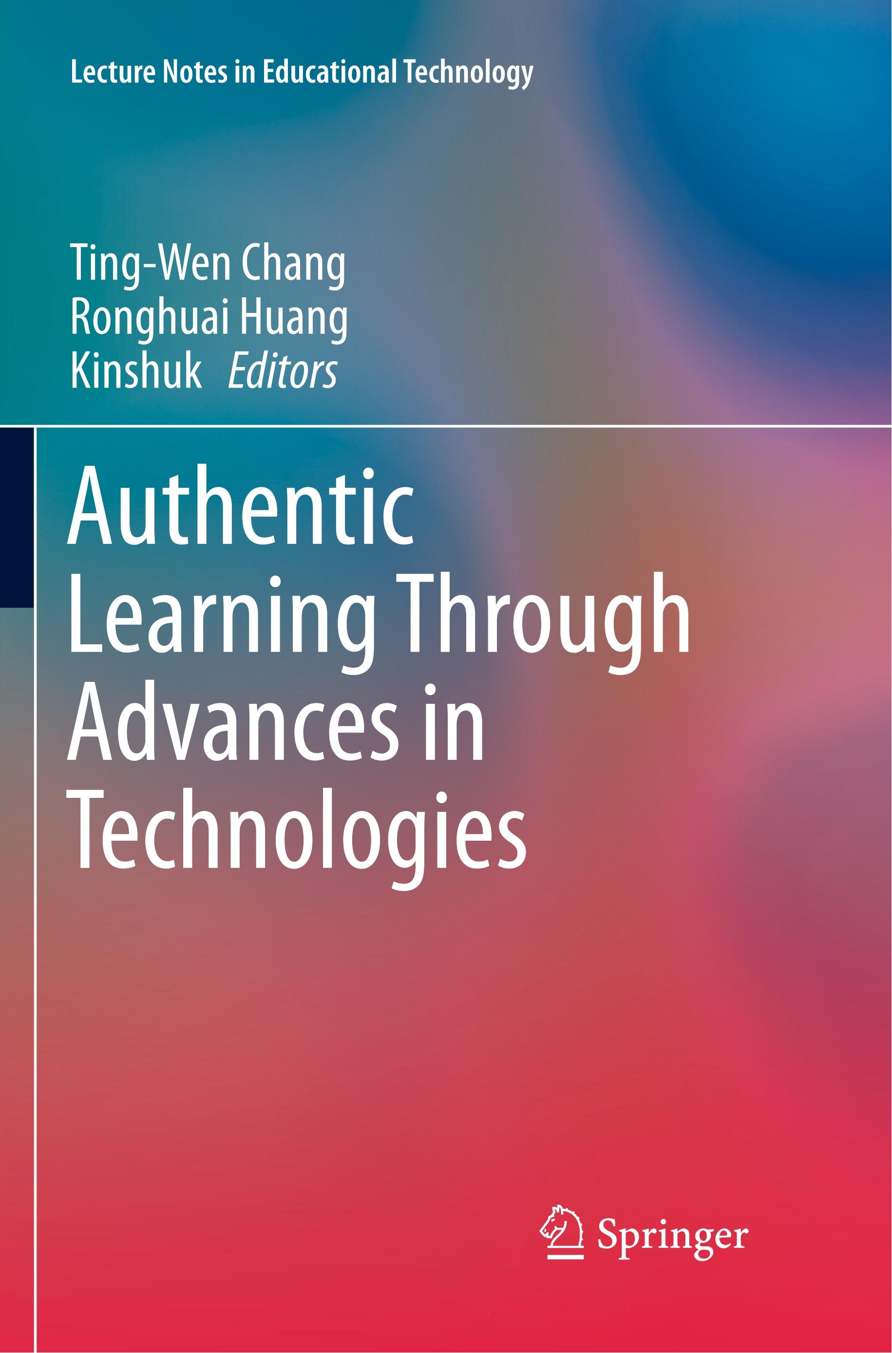 Authentic Learning Through Advances in Technologies