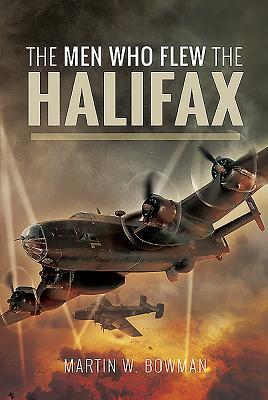 The Men Who Flew the Halifax