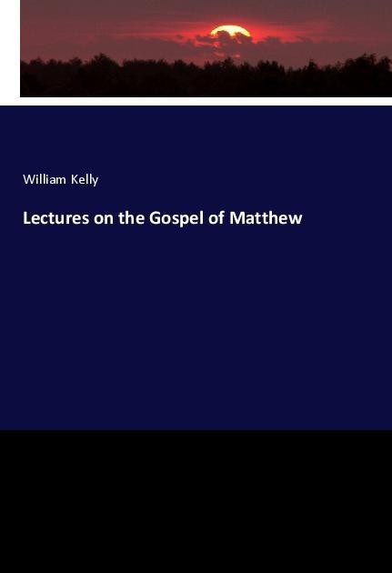 Lectures on the Gospel of Matthew