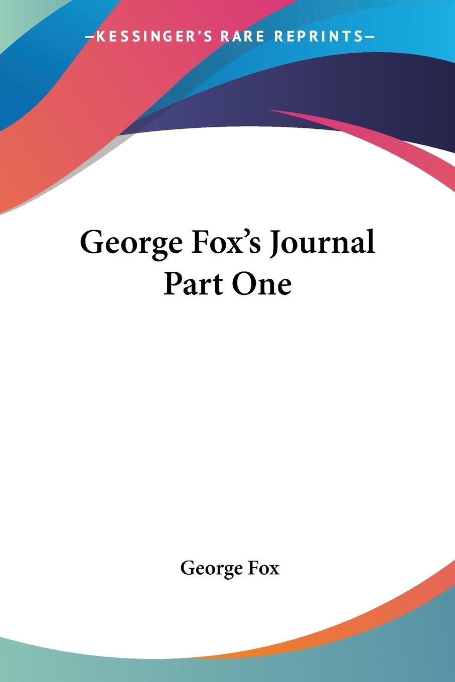 George Fox's Journal Part One