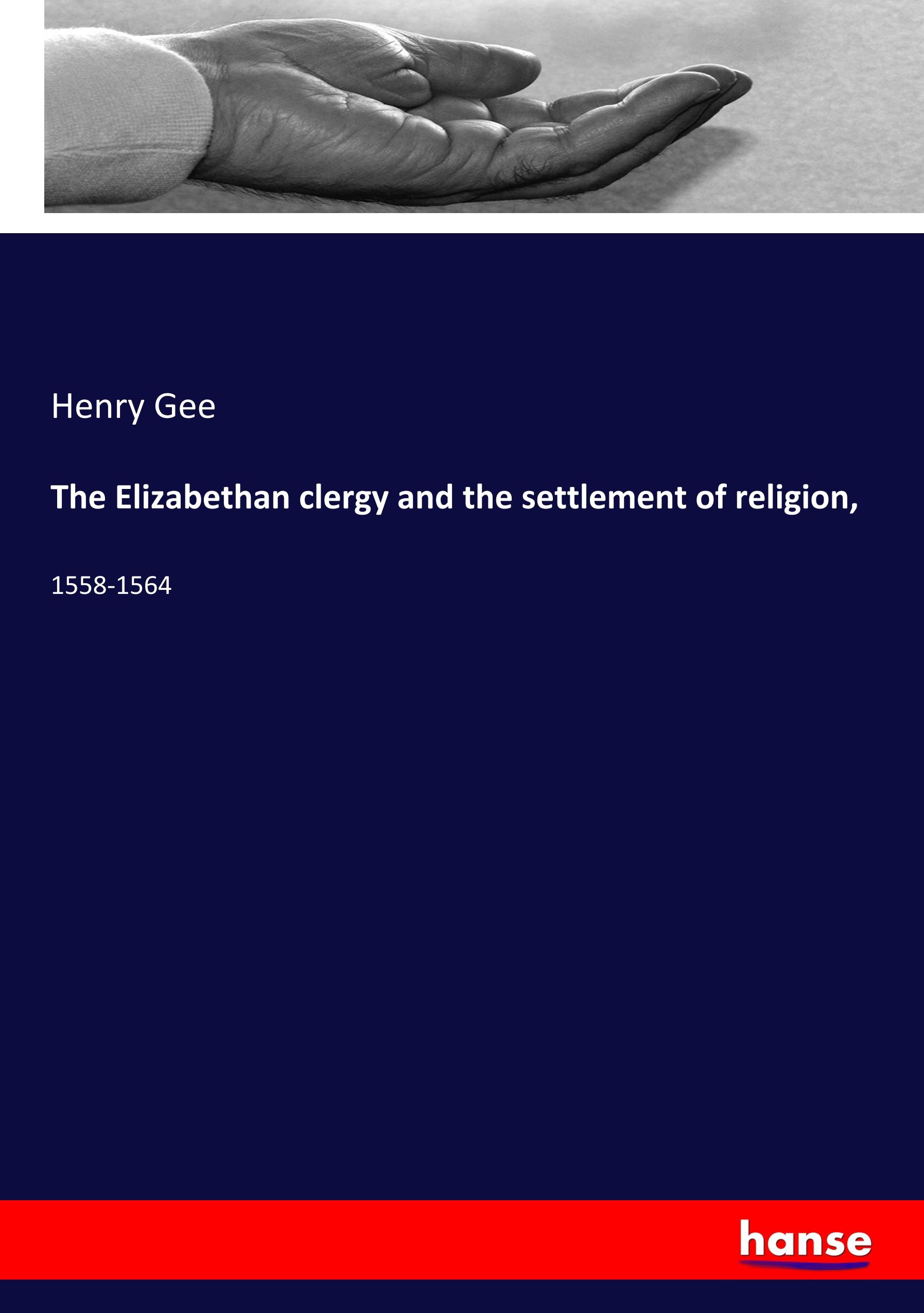 The Elizabethan clergy and the settlement of religion,