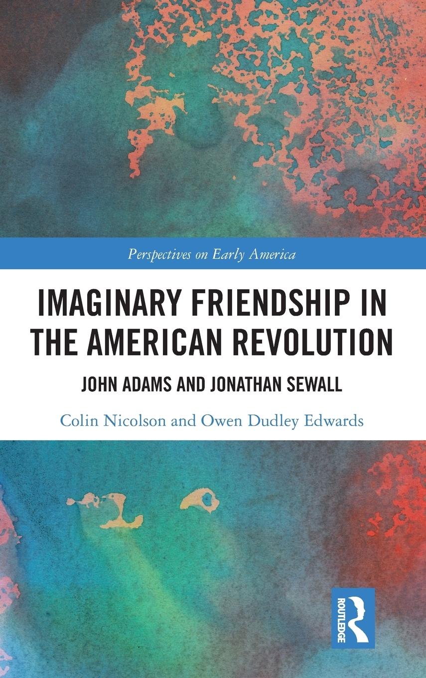 Imaginary Friendship in the American Revolution