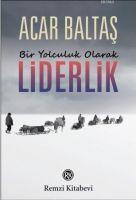 Bir Yolculuk Olarak Liderlik