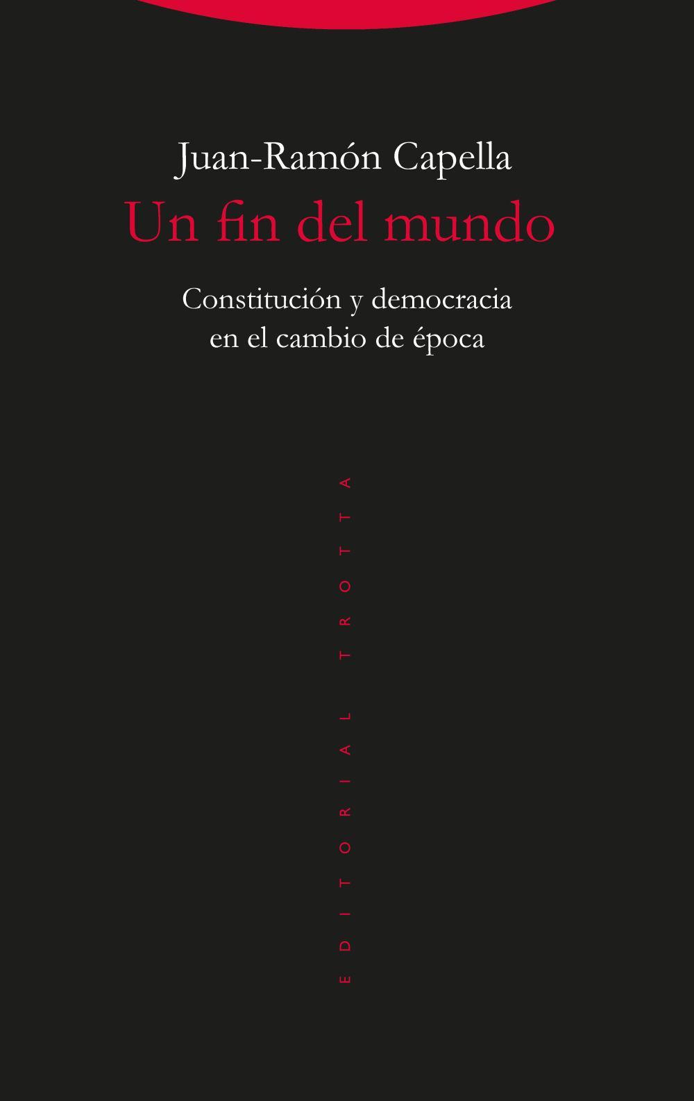 Un fin del mundo : constitución y democracia en el cambio de época