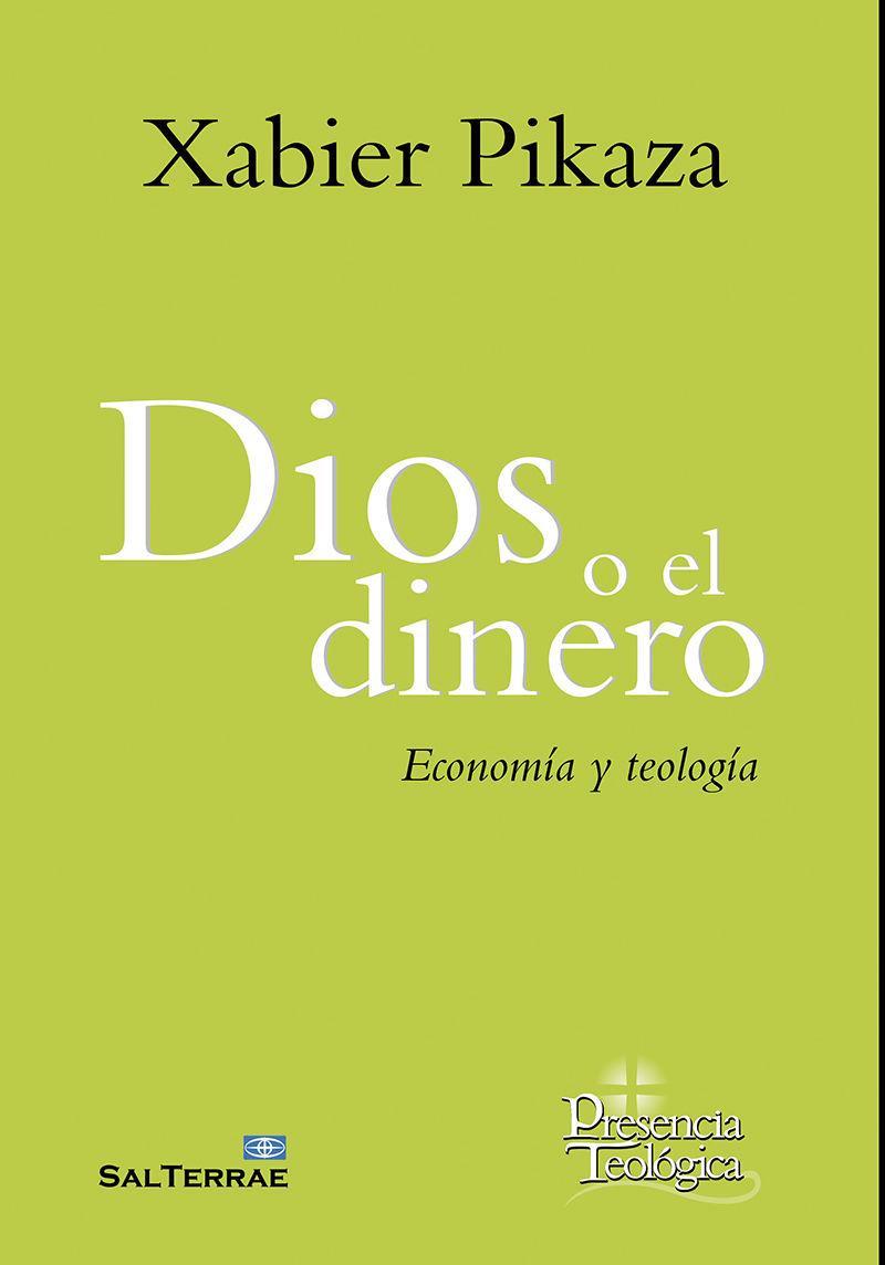 Dios o el dinero : economía y teología