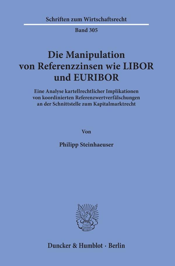 Die Manipulation von Referenzzinsen wie LIBOR und EURIBOR.