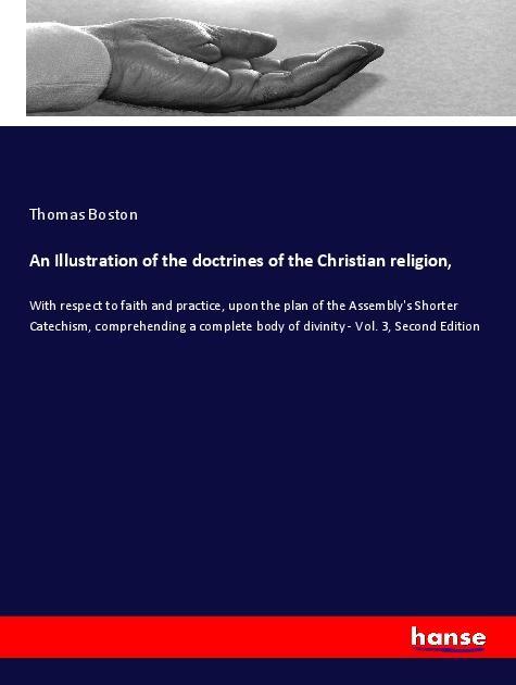 An Illustration of the doctrines of the Christian religion,