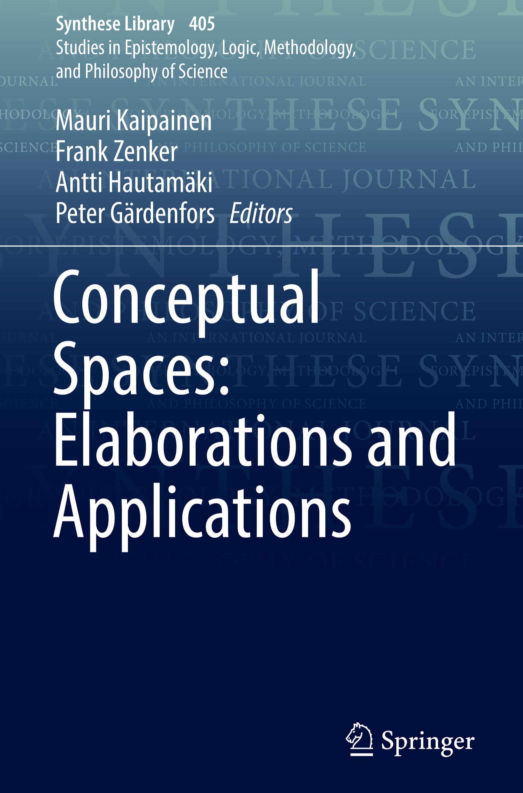 Conceptual Spaces: Elaborations and Applications