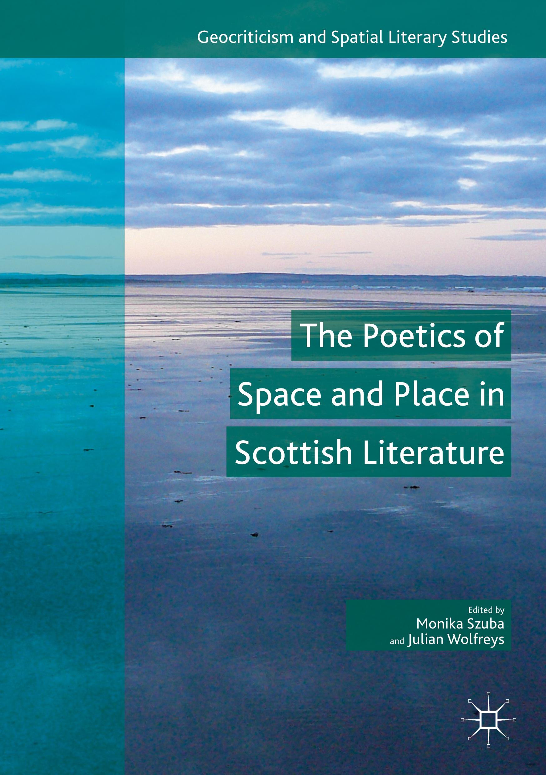 The Poetics of Space and Place in Scottish Literature