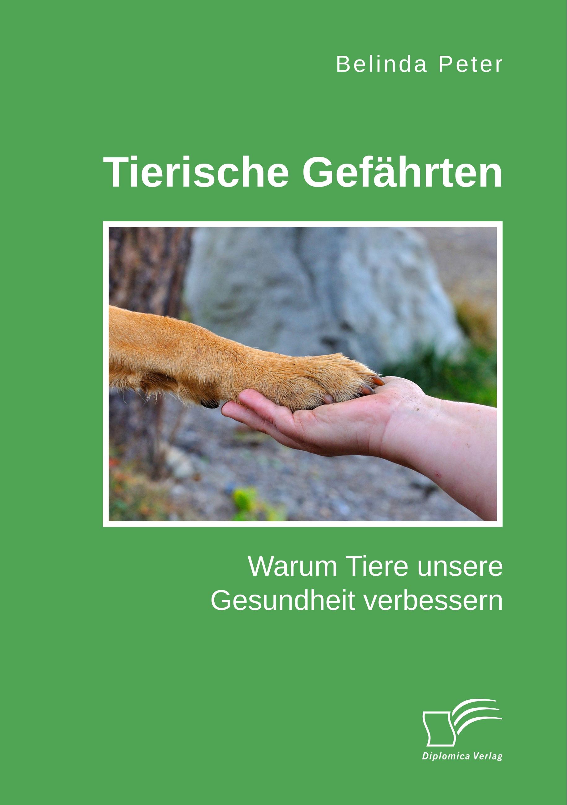 Tierische Gefährten. Warum Tiere unsere Gesundheit verbessern