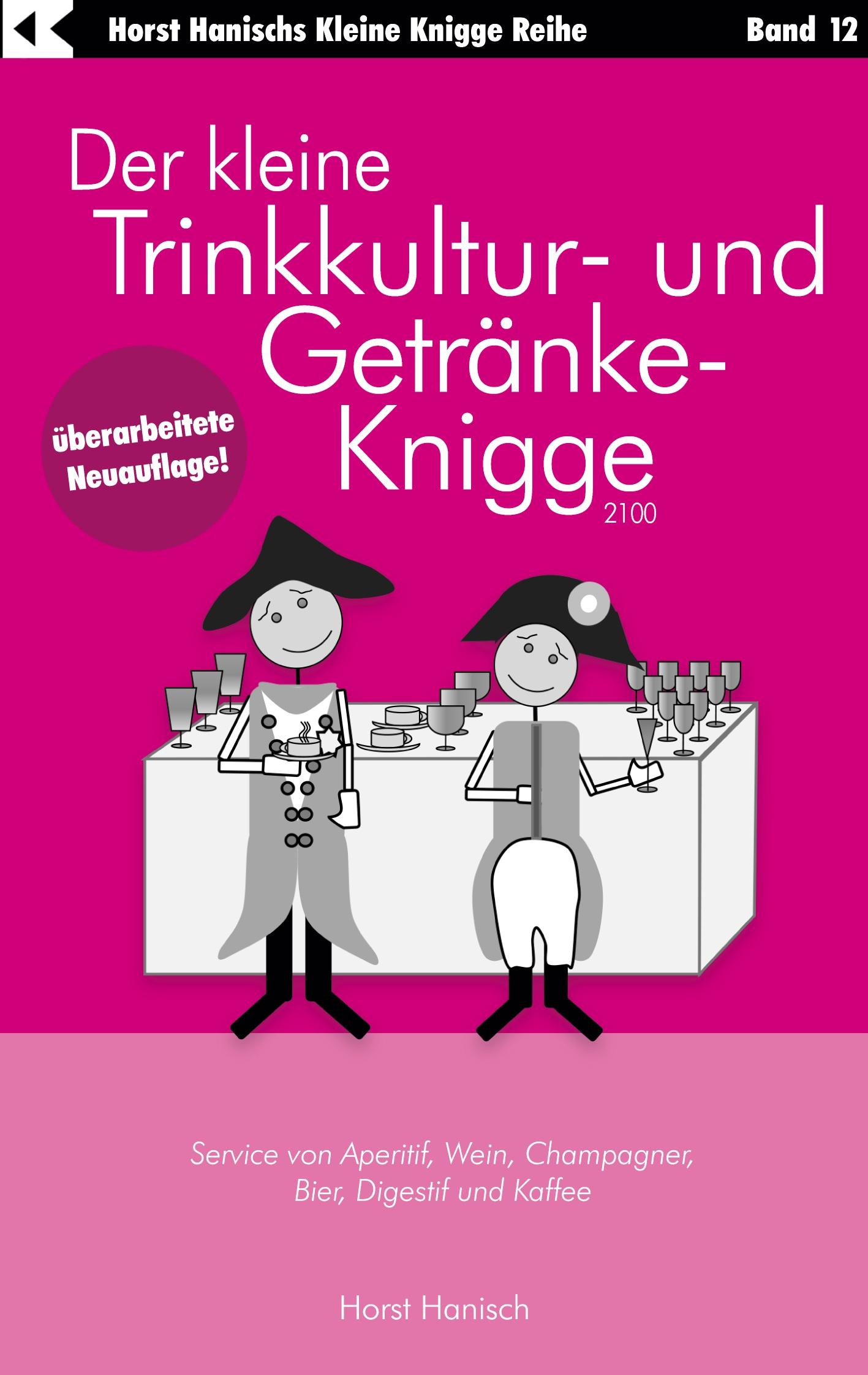 Der kleine Trinkkultur- und Getränke-Knigge 2100