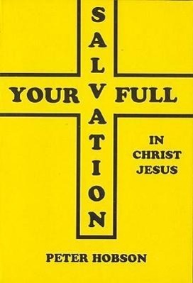 Your Full Salvation in Jesus Christ