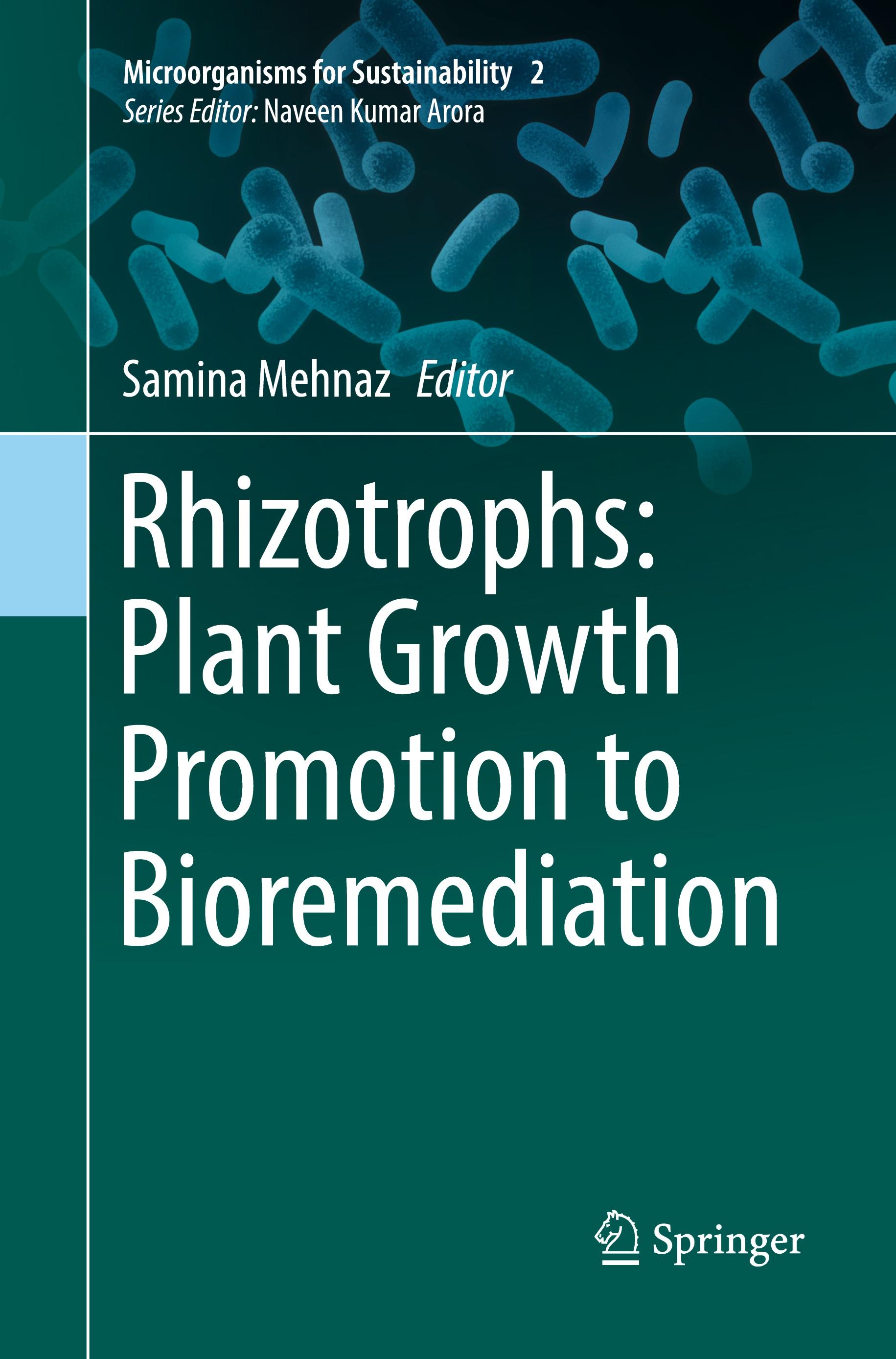 Rhizotrophs: Plant Growth Promotion to Bioremediation