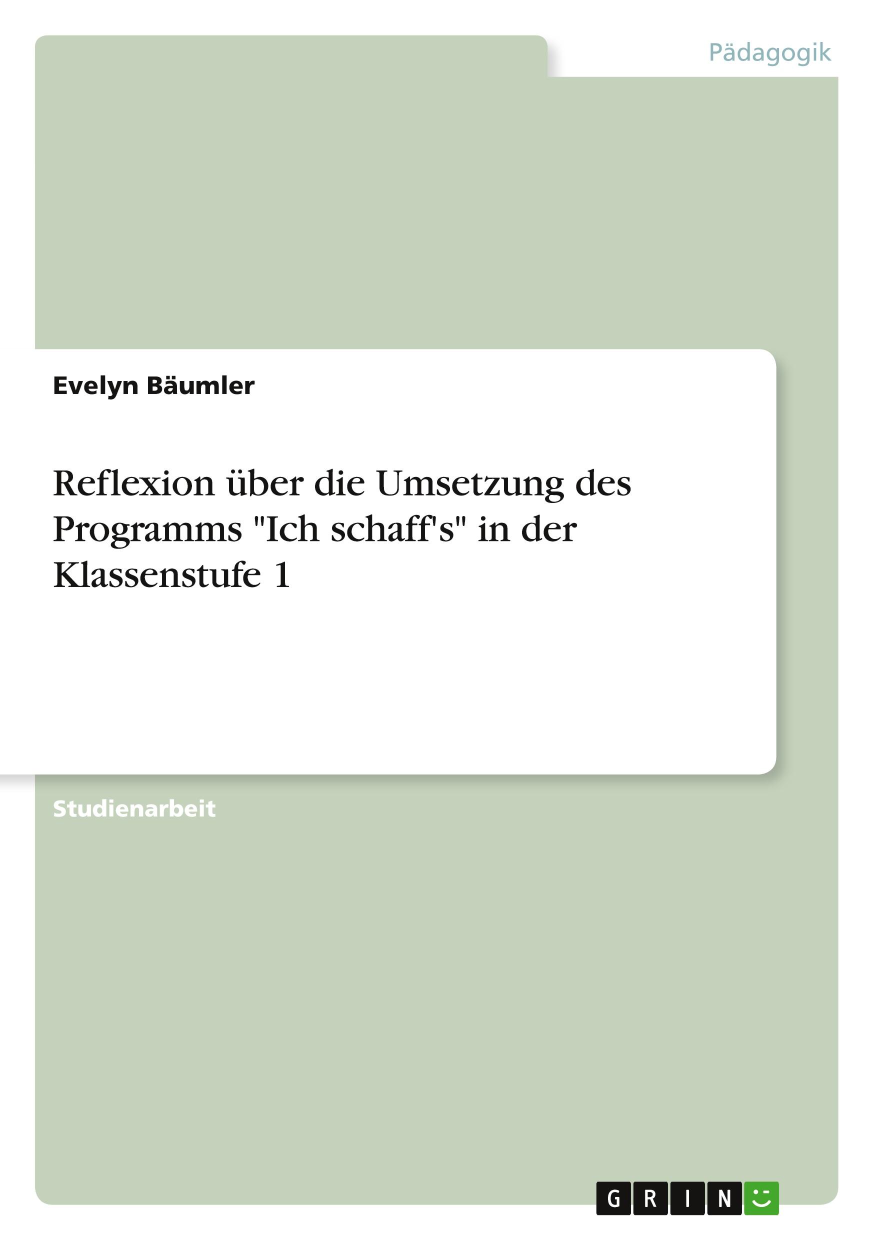 Reflexion über die Umsetzung des Programms "Ich schaff's" in der Klassenstufe 1