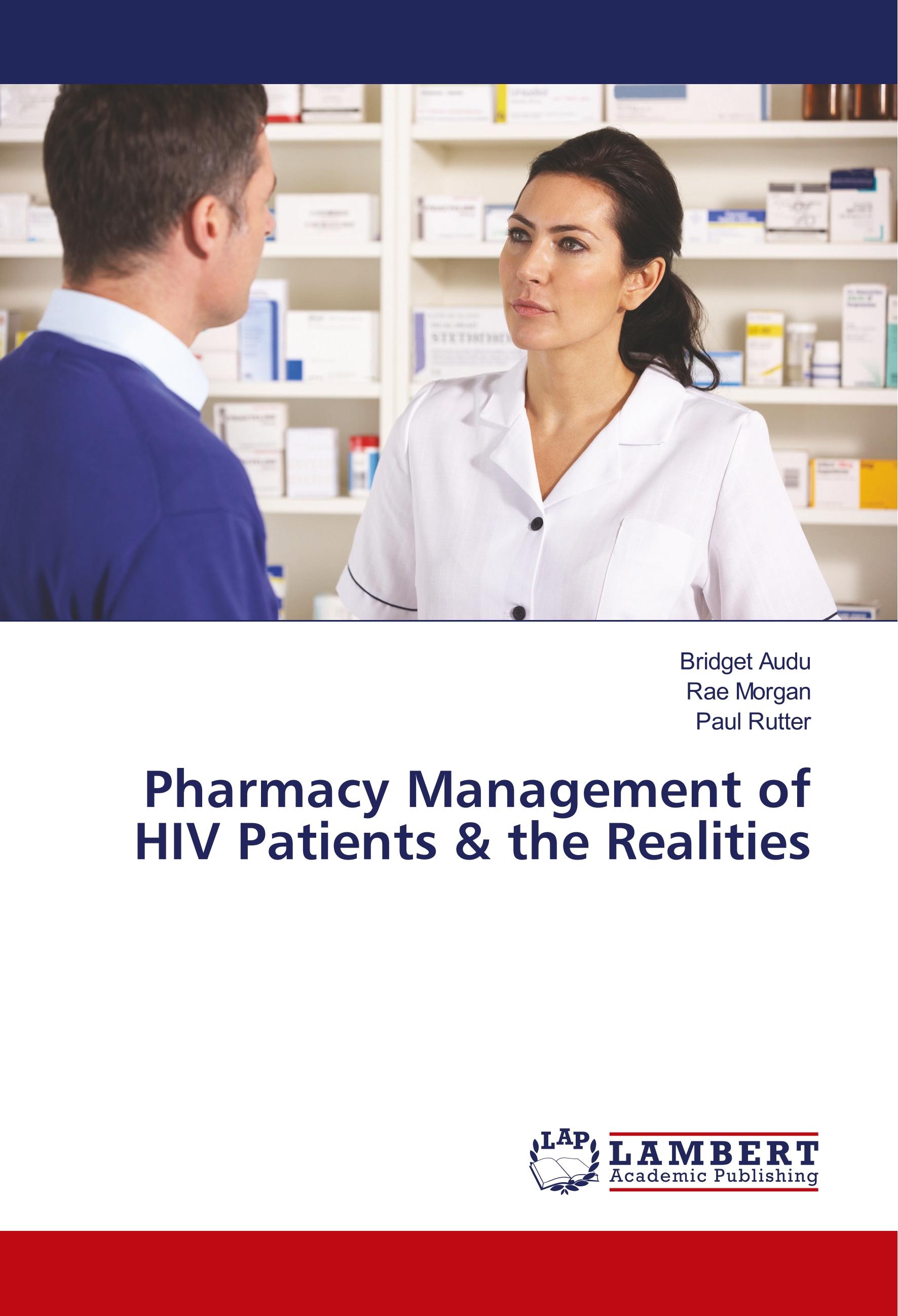 Pharmacy Management of HIV Patients & the Realities