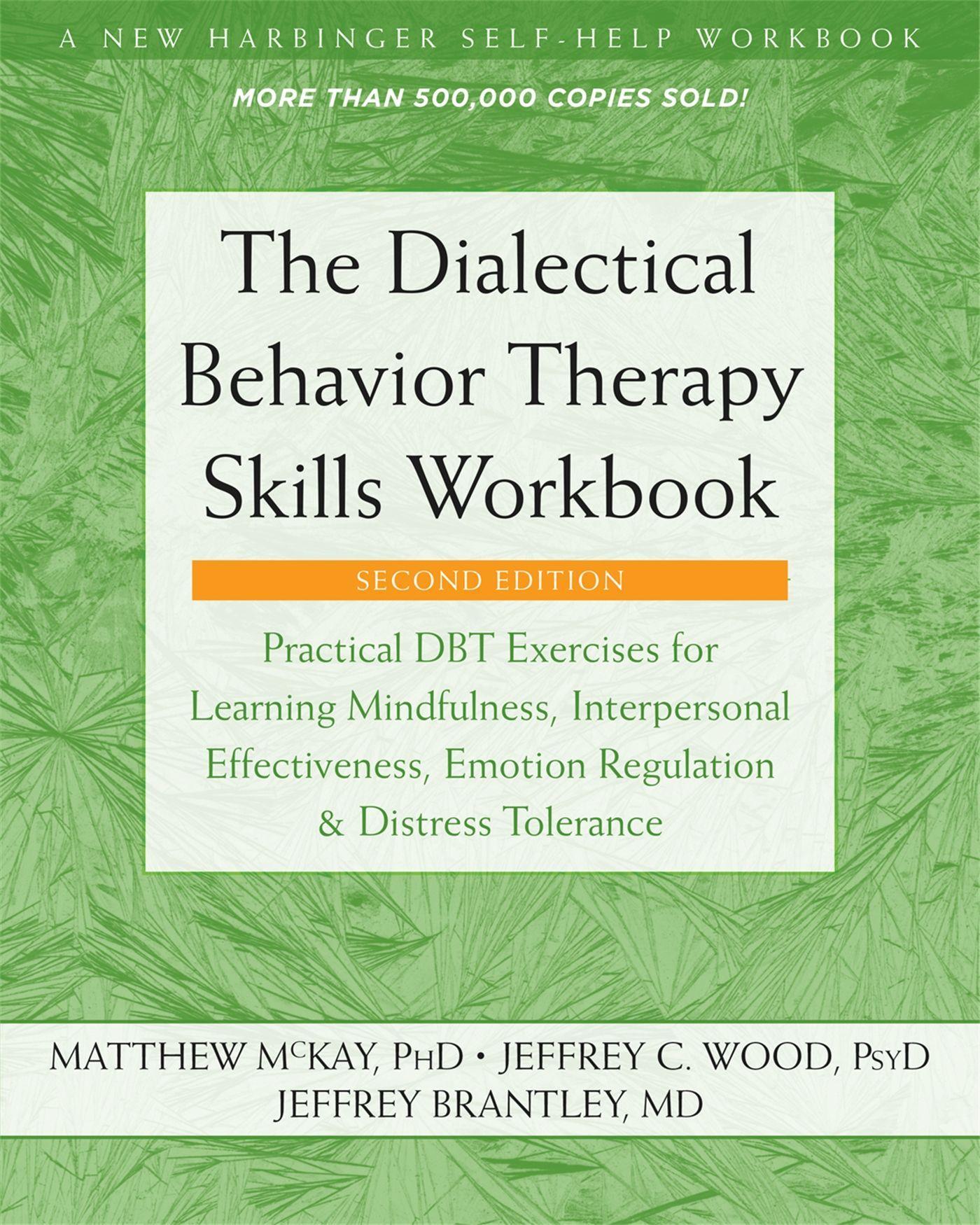 The Dialectical Behavior Therapy Skills Workbook