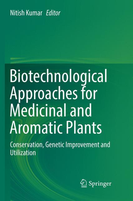 Biotechnological Approaches for Medicinal and Aromatic Plants