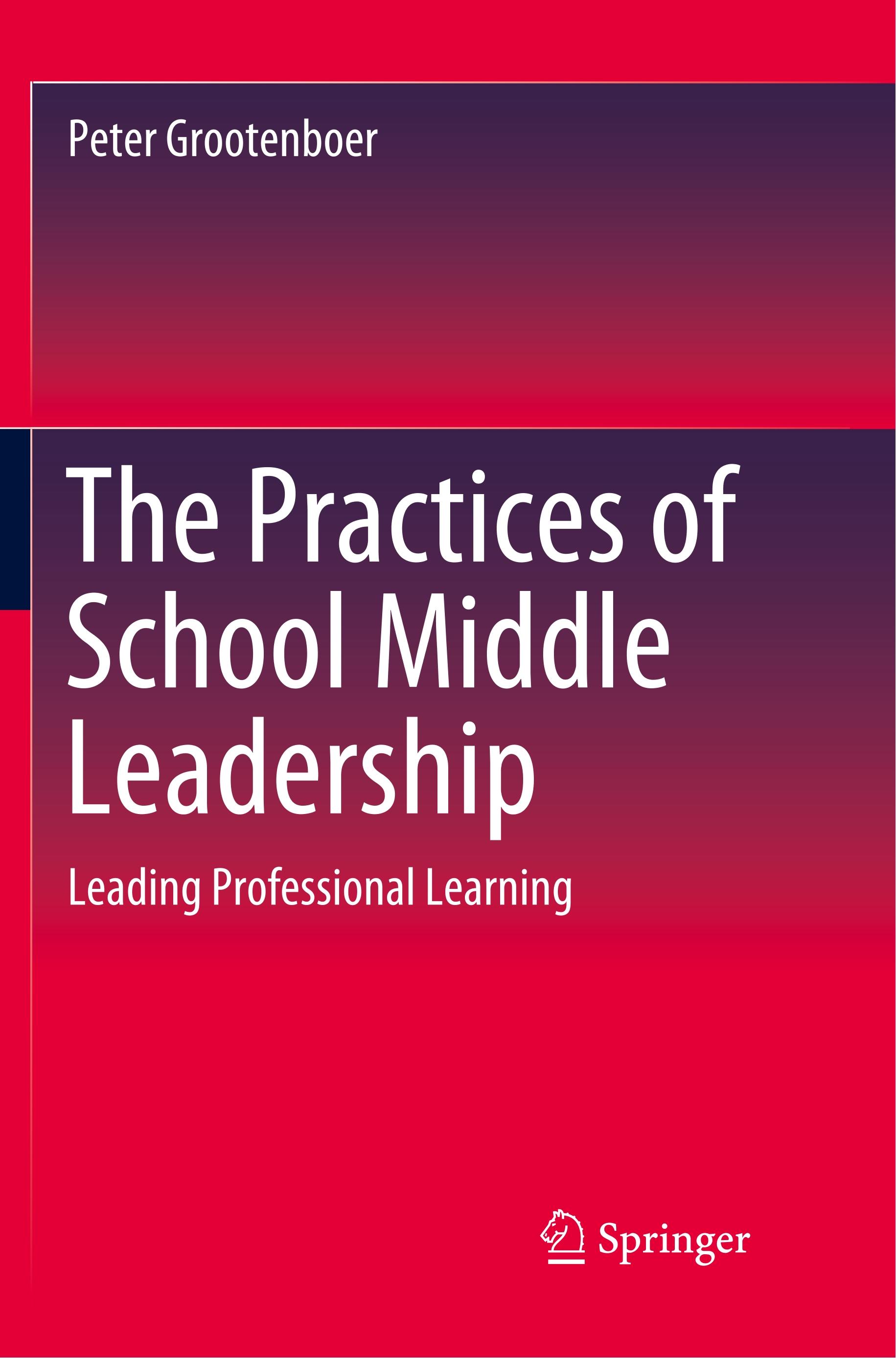 The Practices of School Middle Leadership