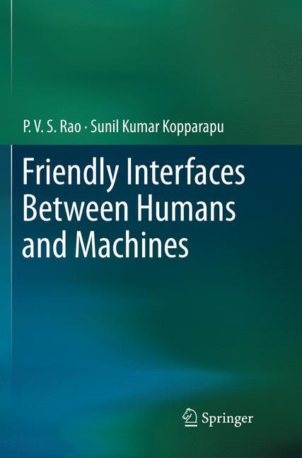 Friendly Interfaces Between Humans and Machines