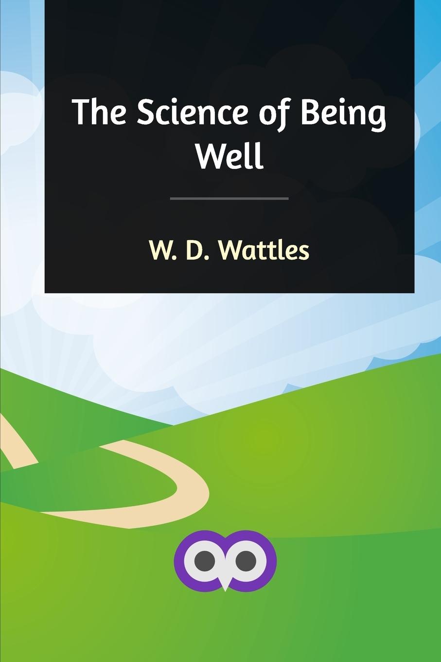 The Science of Being Well