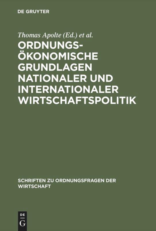 Ordnungsökonomische Grundlagen nationaler und internationaler Wirtschaftspolitik