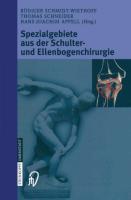 Spezialgebiete aus der Schulter- und Ellenbogenchirurgie