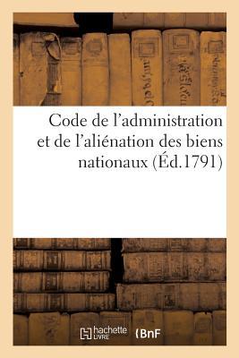 Code de l'Administration Et de l'Aliénation Des Biens Nationaux