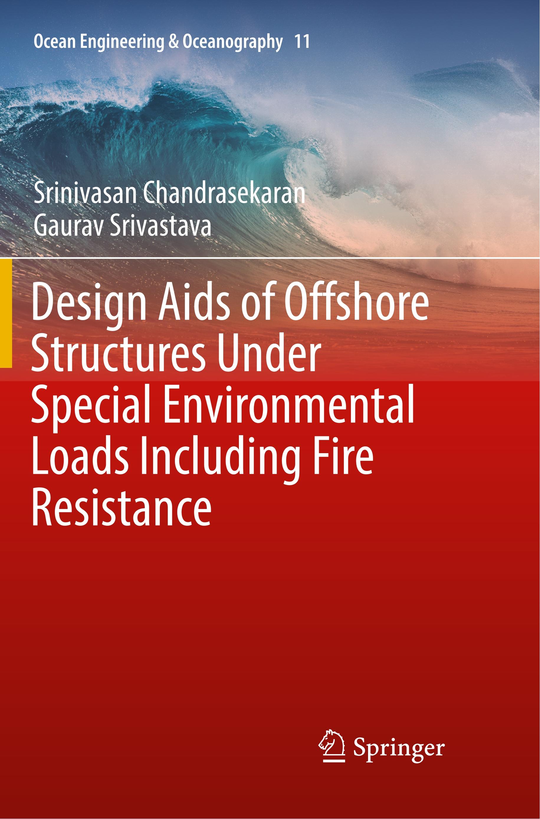 Design Aids of Offshore Structures Under Special Environmental Loads including Fire Resistance