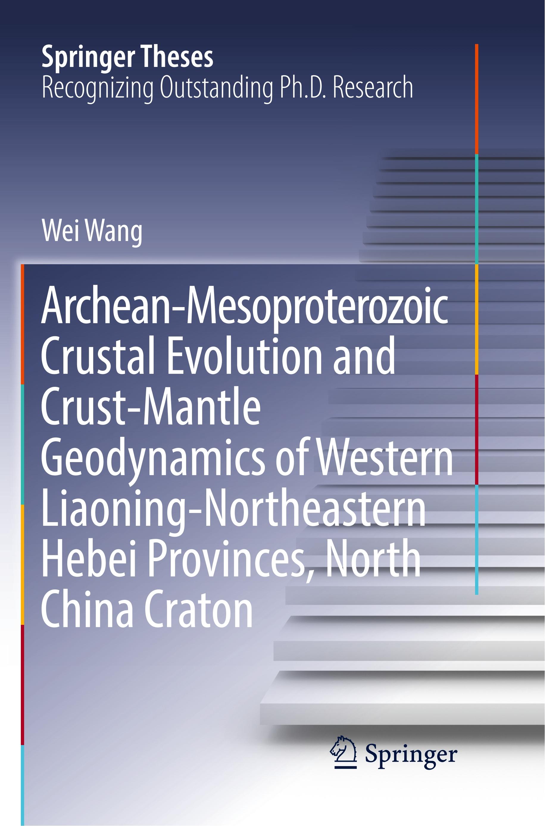 Archean-Mesoproterozoic Crustal Evolution and Crust-Mantle Geodynamics of Western Liaoning-Northeastern Hebei Provinces, North China Craton