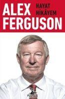 Alex Ferguson Hayat Hikayem