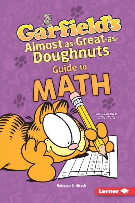 Garfield's (R) Almost-As-Great-As-Doughnuts Guide to Math