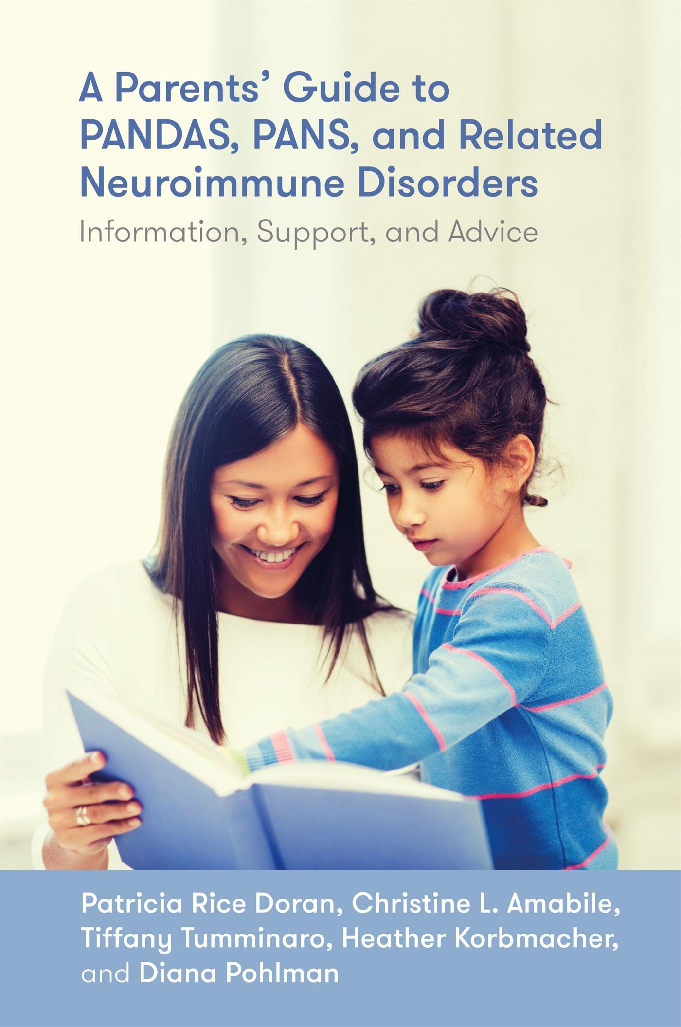 A Parents' Guide to Pandas, Pans, and Related Neuroimmune Disorders