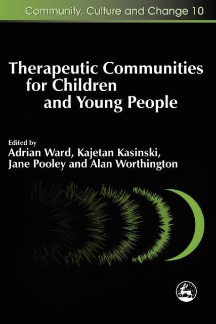 Therapeutic Communities for Children and Young People